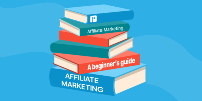 A beginner’s guide to affiliate marketing