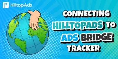 애드브릿지 + HilltopAds: 추적 및 캠페인 최적화를 위한 종합 가이드