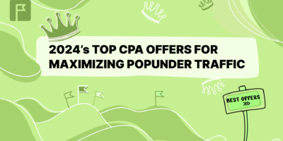 2024's Top CPA Angebote zur Maximierung des Popunder Verkehrs