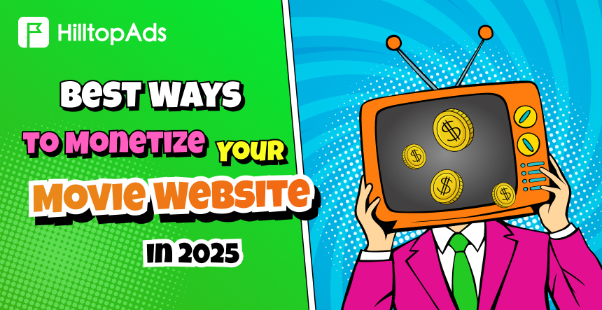 Best Ways to Monetize Your Movie Website in 2025