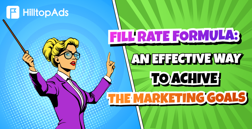 Fill Rate Formula: an Effective Way to Achieve the Marketing Goals
