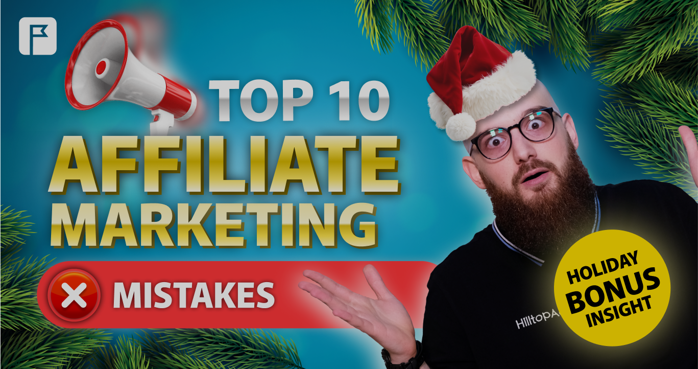 TOP 10 Affiliate Marketing Mistakes you must avoid in 2025!