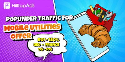 High ROI of 150% from HilltopAds Popunder Traffic on Mobile Utilities Offer