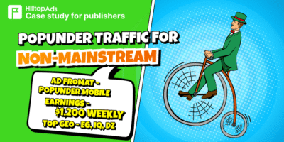 Come guadagno $1.200 settimanali utilizzando HilltopAds Popunder mobile