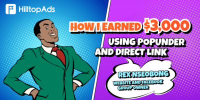 Comment j'ai gagné $3,000 en utilisant les formats Popunder et Direct Link à HilltopAds