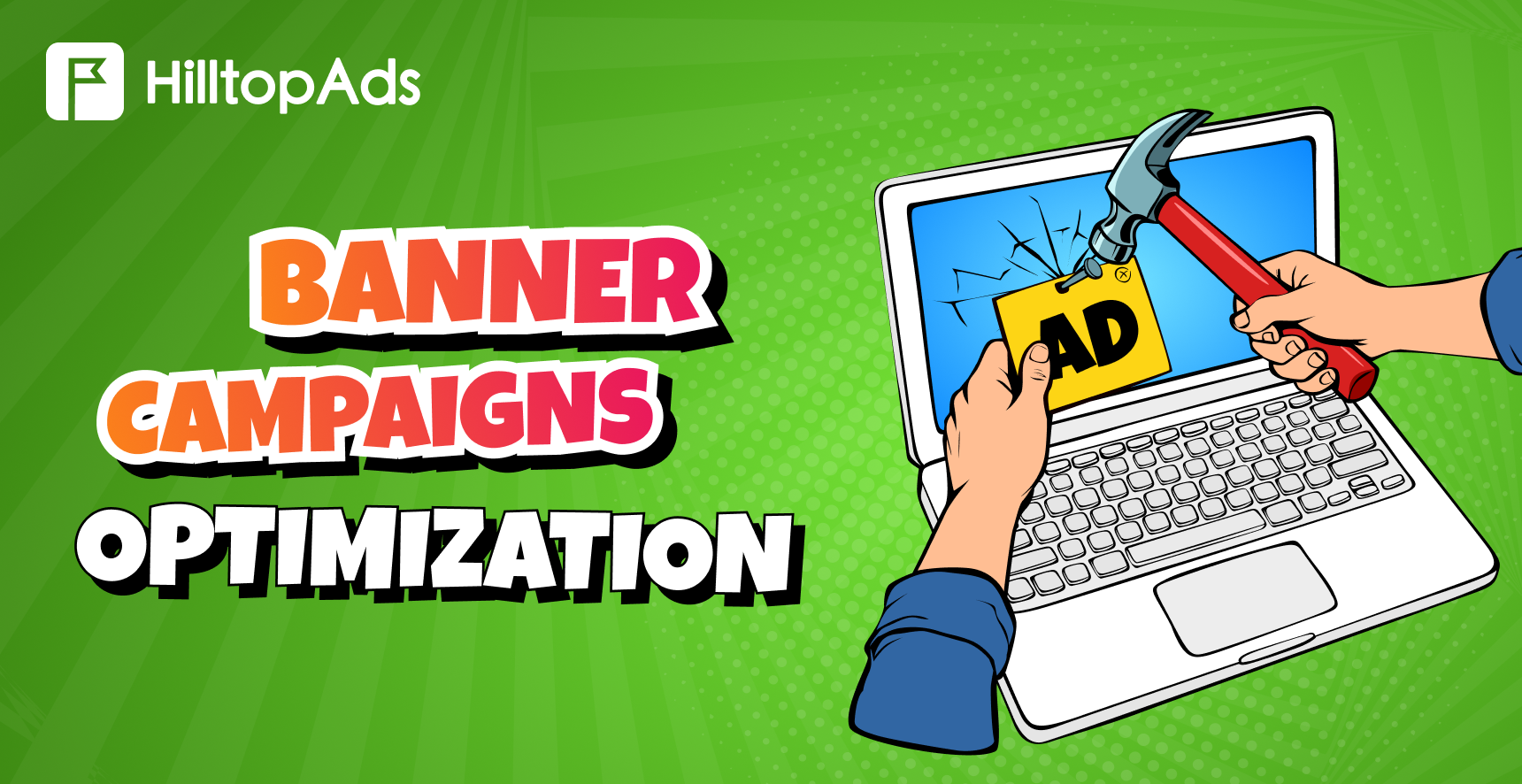 How to Optimize Banner Campaigns in HilltopAds: Settings, Creatives, and Scaling Tips