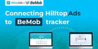 BeMob + HilltopAds: अभियान ट्रैकिंग और अनुकूलन के लिए एक व्यापक गाइड