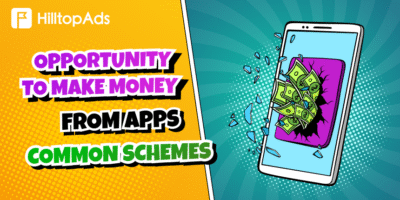 Opportunity to Make Money from Apps. Common Schemes