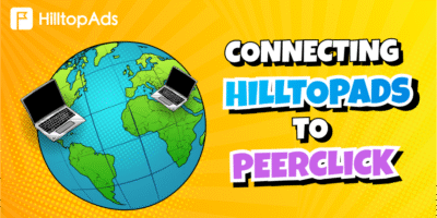PeerClick + HilltopAds: исчерпывающее руководство по отслеживанию и оптимизации кампаний
