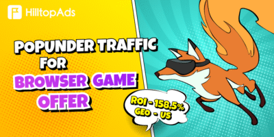 Ejecución de la oferta Juego de navegador en HilltopAds: ROI 158,5%