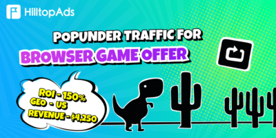Запуск предложения Browser Game на HilltopAds: ROI 150%