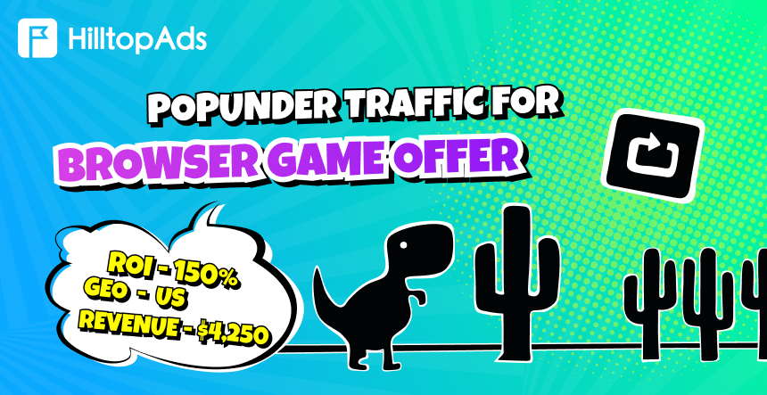 تشغيل عرض لعبة المتصفح على HilltopAds: ROI 150%