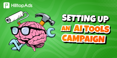 So richten Sie eine AI-Tools-Kampagne in HilltopAds ein: Bewährte Konfiguration und Best Practices