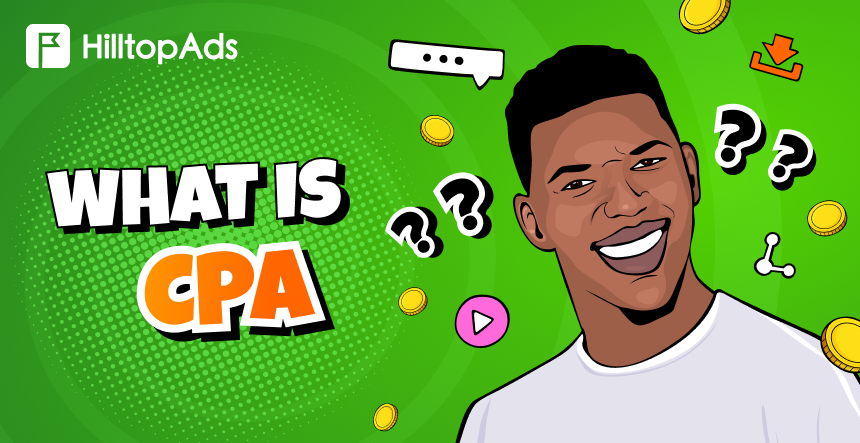 What Is CPA Marketing and How It Works