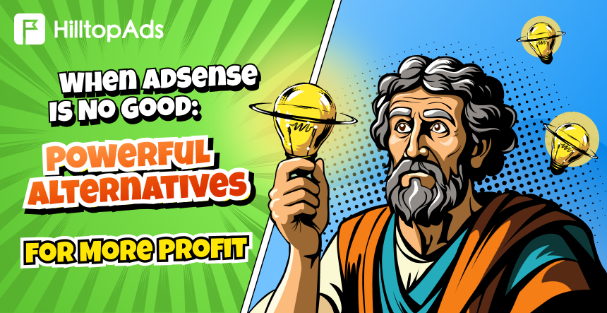 When AdSense Is No Good: Powerful Alternatives for More Profit