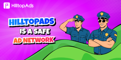 Почему Hilltopads является безопасной рекламной сетью для издателей