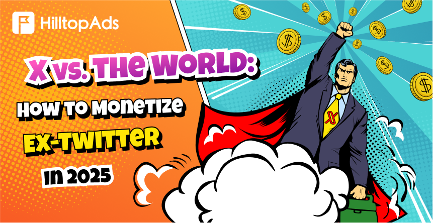 X vs. the World: How to Monetize Ex-Twitter in 2025