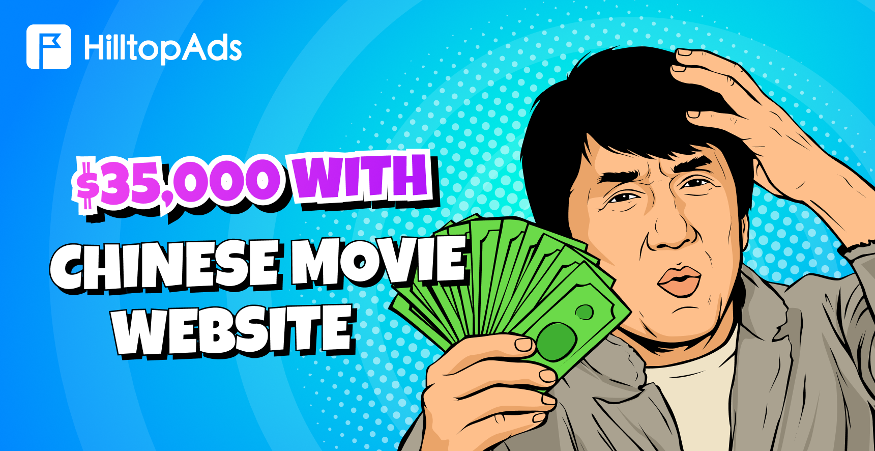 Come guadagnare $35.000 con i siti web di film cinesi: Un caso reale di monetizzazione con HilltopAds