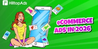 eCommerce Ads in 2026: How to Drive More Sales and Maximize ROI